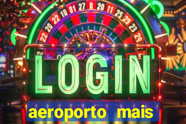 aeroporto mais proximo de mim